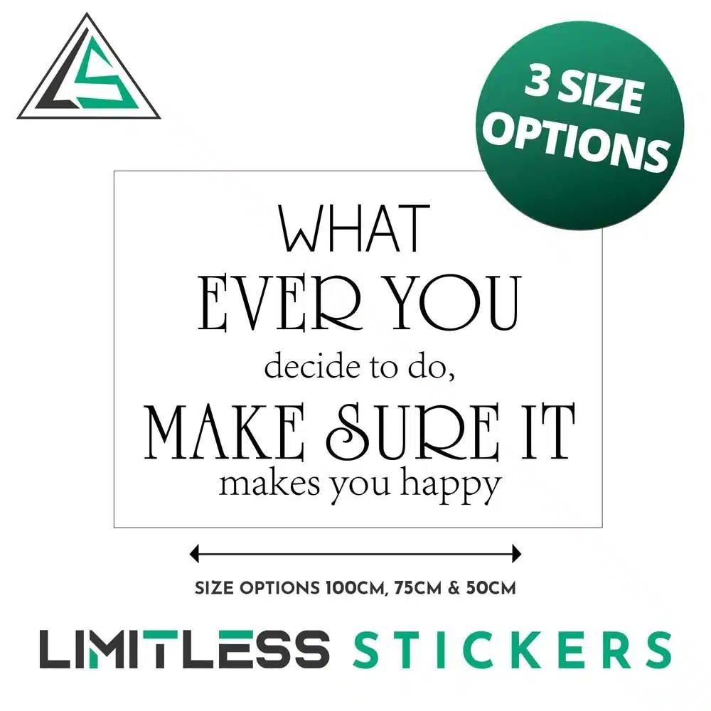 What Ever You Decide Wall Sticker